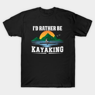 I'D Rather Be At The Lake Kayaking T-Shirt